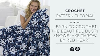 Learn to Crochet the Beautiful Dusty Snowflake Throw by Red Heart  Part 1 [upl. by Niowtna]