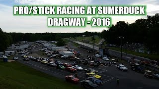 PROSTICK DRAG RACING  SUMERDUCK DRAGWAY 2016 [upl. by Nnylimaj]