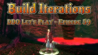 DDO Lets Play  Episode 59  Build Iterations [upl. by Afital]