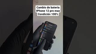 Cambio de batería iPhone 12 pro max Condición al 100 [upl. by Bergeron]