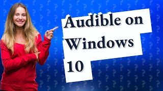 How to get Audible app on Windows 10 [upl. by Ofilia]