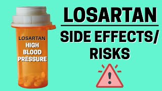 Losartan for High Blood Pressure What Are the Side Effects amp Risks to Know [upl. by Sib759]