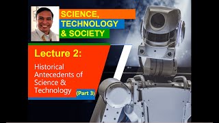 STS Lecture 2 Part 3  Inventions of the The Modern Period  Historical Antecedents of Sci amp Tech [upl. by Eikcaj]