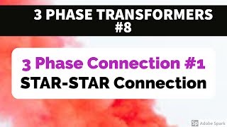 3 PHASE TRANSFORMER 8  STAR  STAR CONNECTION [upl. by Janella618]