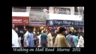 Pakistan Tour Walking on Mall Road Murree 2011mp4 [upl. by Buxton]