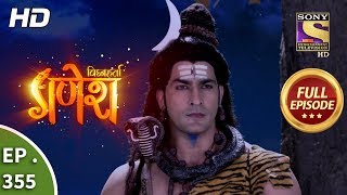 Vighnaharta Ganesh  Ep 355  Full Episode  31st December 2018 [upl. by Robillard]