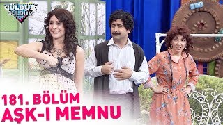 Güldür Güldür Show 181 Bölüm  Aşkı Memnu [upl. by Nirual]