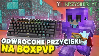 ZAGRAŁEM NA ODWRÓCONYCH PRZYCISKACH NA BOX PVP [upl. by Alisha282]