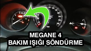 MEGANE 4 BAKIM IŞIĞI SÖNDÜRME İŞLEMİ [upl. by Publus]