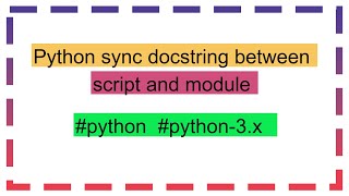 Python sync docstring between script and module [upl. by Elinor245]