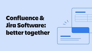 Confluence amp Jira Software are Better Together [upl. by Grishilde]