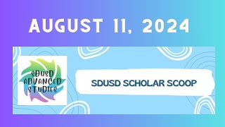 August 11 2024 SDUSD Scholar Scoop [upl. by Latoye213]