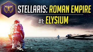 Elysium  Lets Play Stellaris ROMAN EMPIRE  Ep1  Modded Gameplay [upl. by Sarita687]