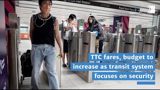 TTC fares budget to increase as transit system focuses on security [upl. by Amata]