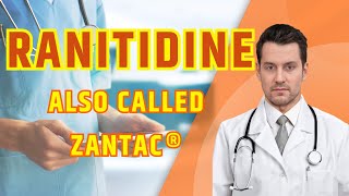 What is Ranitidine Zantac What is Ranitidine used for [upl. by Eemak]