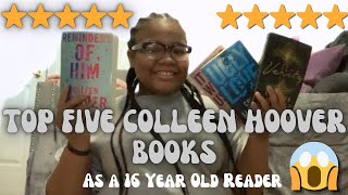 TOP FIVE COLLEEN HOOVER BOOKS AS A TEEN READER📚⭐️ [upl. by Reivaxe]