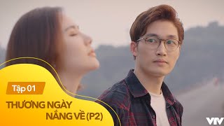 Thương Ngày Nắng Về phần 2 tập 1  Duy tỏ tình lần nữa trước ngày Vân Trang đi Nhật và câu trả lời [upl. by Alaek450]