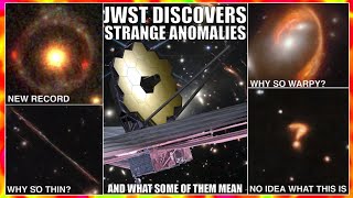 JWST Reveals a Few More Warped Anomalies We Cant Explain [upl. by Mali714]