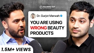 Skin Care Products Exposed  Acne Pimple Skin Lightening Fillers  Dr Gurjot  FO 170 Raj Shamani [upl. by Grindlay]