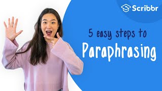 How to Paraphrase in 5 Easy Steps  Scribbr 🎓 [upl. by Yerrok615]