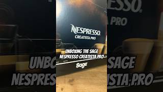 Unboxing The Sage Nespresso Creatista Pro coffee nespresso shorts [upl. by Gean898]