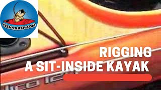 Rigging a SitIn Fishing Kayak Episode 10 [upl. by Lesnah620]