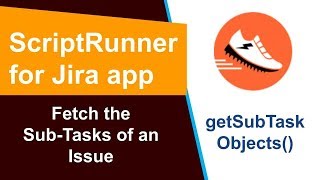 ScriptRunner  Fetch the SubTasks of an Issue [upl. by Primavera]