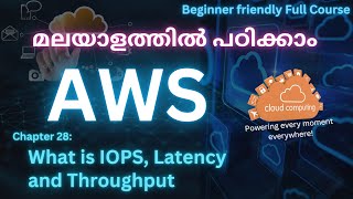 What is IOPS Latency and Throughput  Key storage terms  AWS Tutorial Malayalam [upl. by Nosnev]