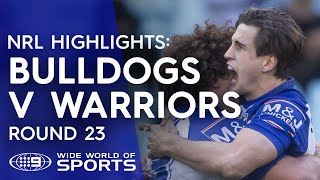 NRL Highlights Canterbury Bulldogs v Warriors  Round 23 [upl. by Llebiram]