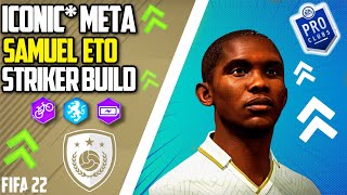 FIFA 22 PRO CLUBS  THE MOST ICONIC FASTEST META STRIKER BUILD⚡🐐 SAMUEL ETO RECREATION BUILDFACE [upl. by Refotsirk]