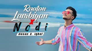 Raatan Lambiyan x Nodi  Shershaah  Cover  Hasan S Iqbal [upl. by Ardine]