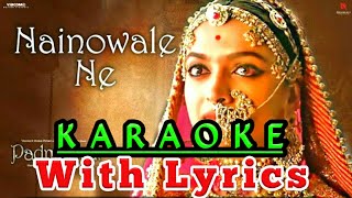 Naino wale ne Karaoke  lyrics  padmavat  neeti mohan [upl. by Ronyar]