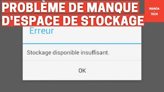 comment résoudre le problème de manque despace ou stockage insuffisant sur Android [upl. by Sapphire]