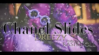 Dreezy ft Kash Doll Chanel Slides Lyrics [upl. by Frohman]