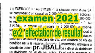 examen 2021  ex 2 de effectation de resultat  comptabilité de société s4 pr JBALI [upl. by Race503]