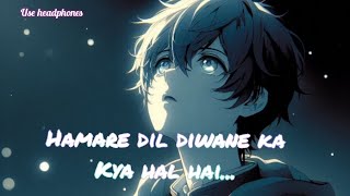 Tumare bin diwane ka kya hal hai [upl. by Eisor]