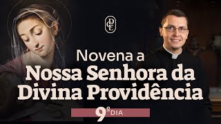 9º dia  Novena a Nossa Senhora da Divina Providência [upl. by Acinorev]