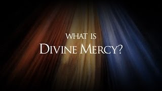 What is DIVINE MERCY [upl. by Anilrac]