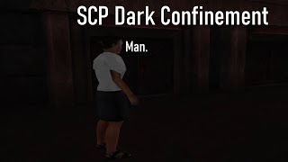 SCP Dark Confinement [upl. by Eltsyrhc273]