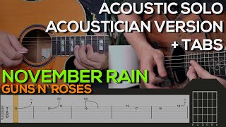 Guns N Roses  November Rain ACOUSTICIANSOLO CHORDS AND STRUMMING  TABS [upl. by Vocaay]