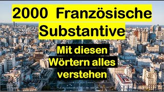 Französisch lernen für Anfänger  2000 Französische Substantive für Anfänger und Fortgeschrittene [upl. by Kent243]