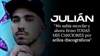 JULIAN 👉 Firmo TODAS mis CANCIONES por SELLOS DISCOGRÁFICOS [upl. by Dric]