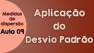 09  Aplicação do Desvio Padrão na curva da Normal [upl. by Hepsibah]