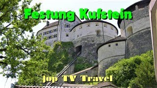 Besichtigung der Festung Kufstein Tirol Österreich jop TV Travel [upl. by Erdreid167]