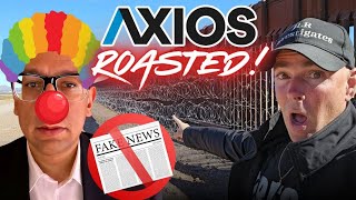 AXIOS gets ROASTED for Humiliating Border Report Migrant Crisis [upl. by Della]