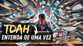 O QUE É TDAH  EXPLICAÇÃO COMPLETA [upl. by Vassili842]