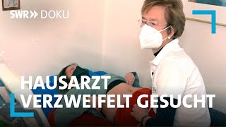 Hausarzt verzweifelt gesucht  SWR Doku [upl. by Kissner510]