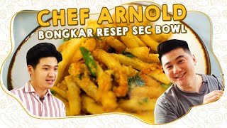 SEENAK ITU SEC BOWL CHEF ARNOLD BONGKAR RESEPNYA [upl. by Dnomso]