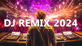 DJ REMIX 2024  Mashups amp Remixes of Popular Songs 2024  DJ Disco Remix Club Music Songs Mix 2024 [upl. by Ranitta]