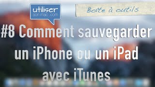 8b  Comment sauvegarder un iPhone ou un iPad avec iTunes [upl. by Ennasus]